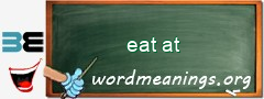 WordMeaning blackboard for eat at